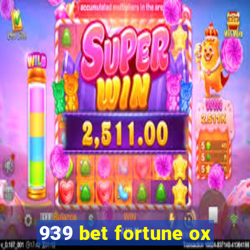 939 bet fortune ox