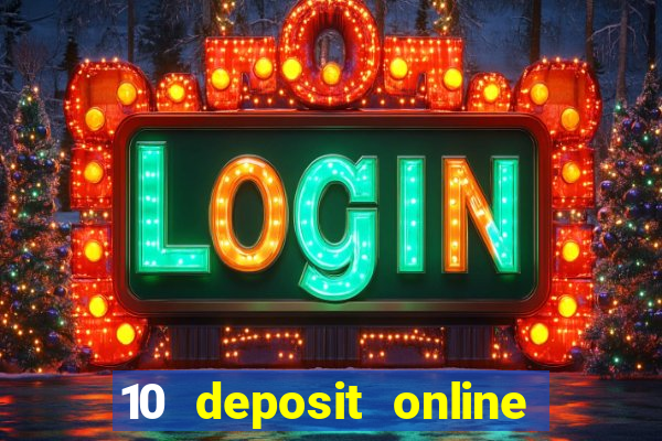 10 deposit online casino australia