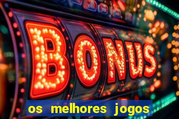 os melhores jogos na internet