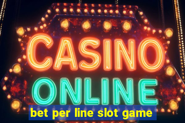 bet per line slot game