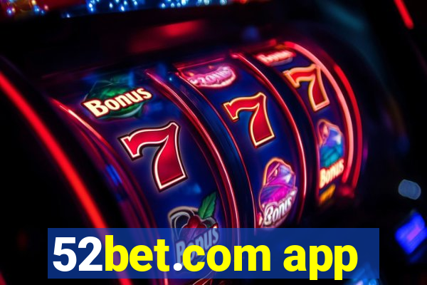 52bet.com app