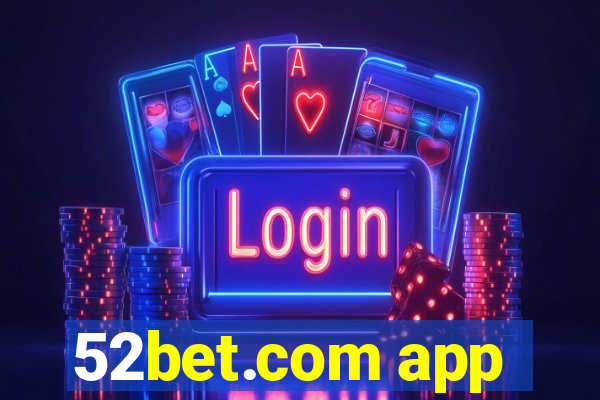 52bet.com app