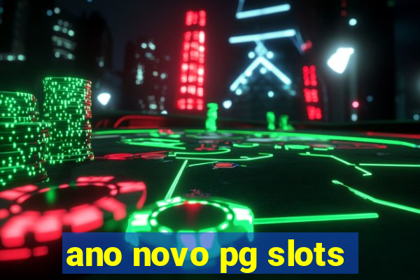 ano novo pg slots