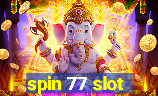 spin 77 slot