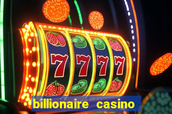 billionaire casino free chip