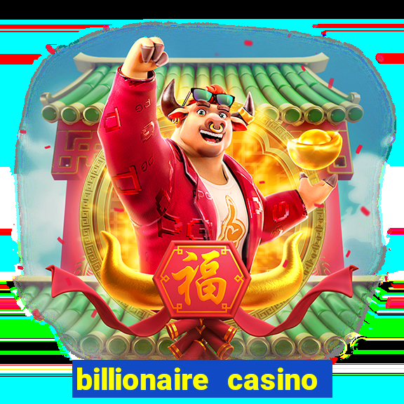 billionaire casino free chip