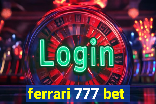 ferrari 777 bet