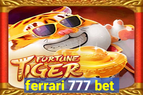 ferrari 777 bet