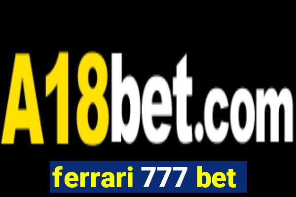 ferrari 777 bet