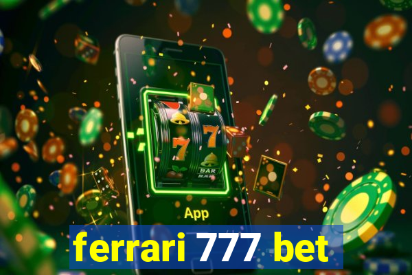 ferrari 777 bet