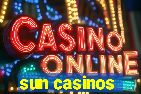 sun casinos