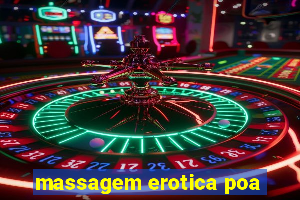 massagem erotica poa