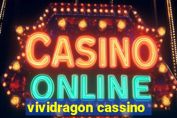 vividragon cassino