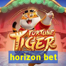 horizon bet