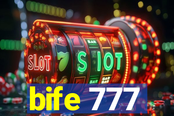 bife 777