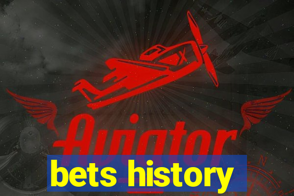 bets history