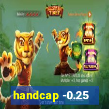 handcap -0.25