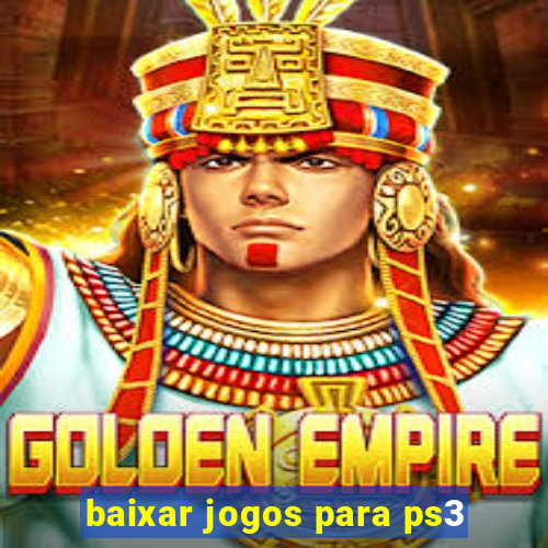 baixar jogos para ps3