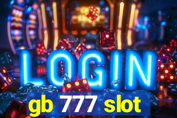 gb 777 slot