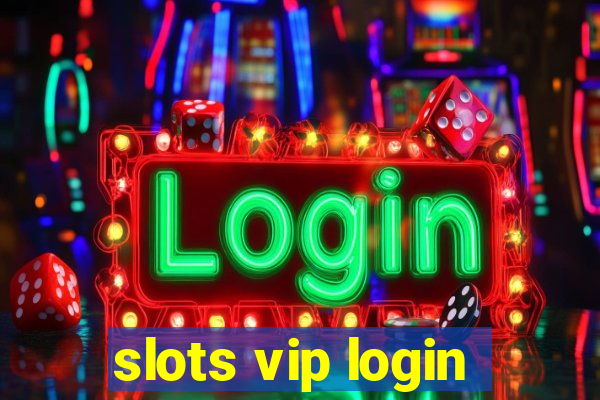 slots vip login