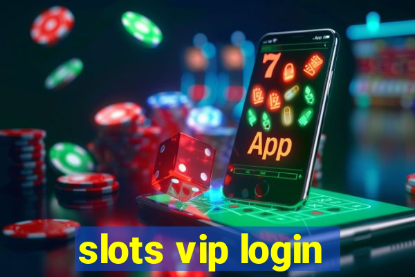 slots vip login