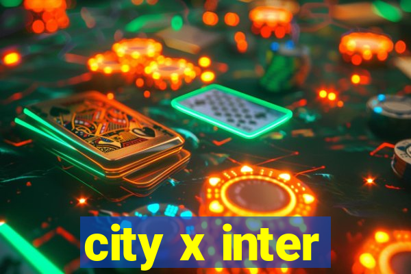 city x inter