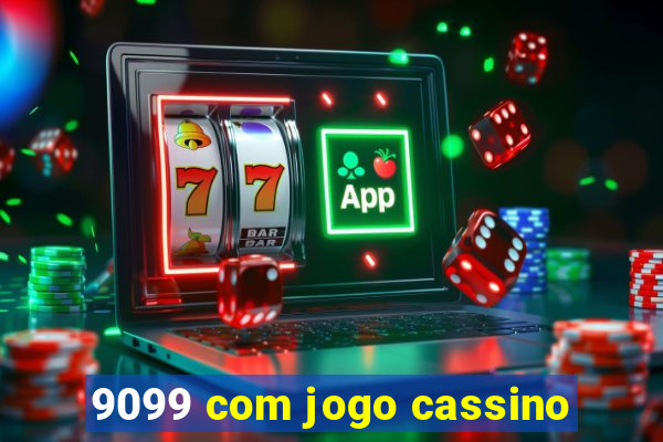 9099 com jogo cassino