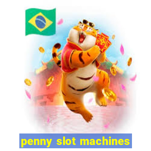 penny slot machines