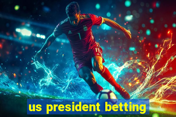 us president betting