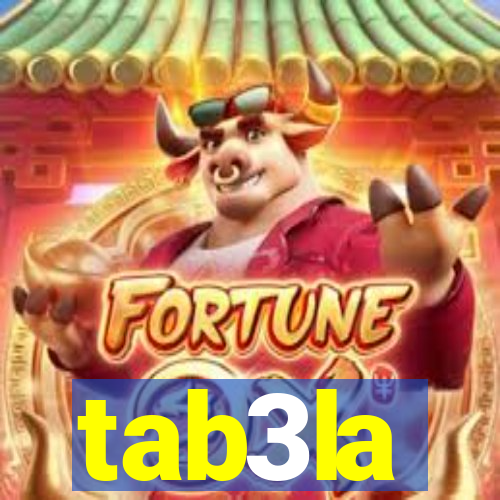 tab3la