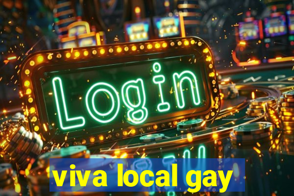 viva local gay