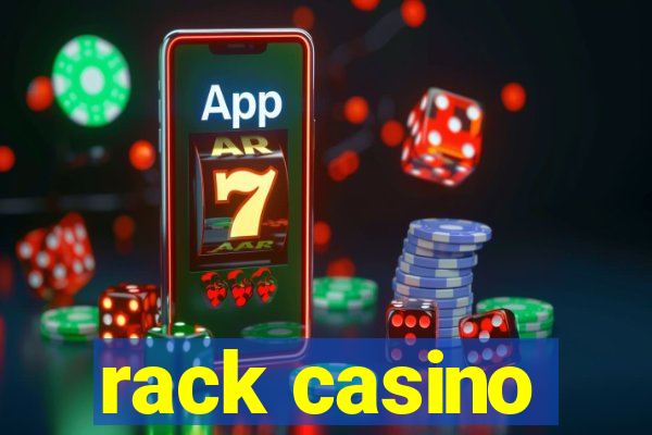 rack casino