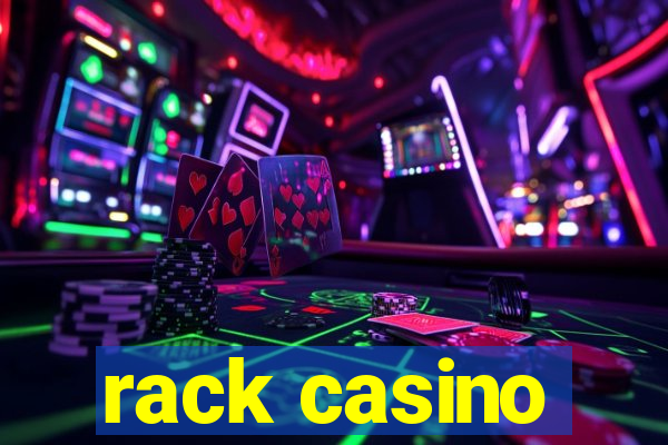 rack casino