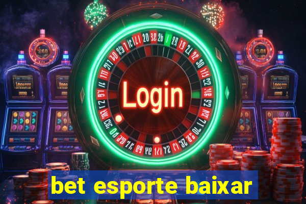 bet esporte baixar