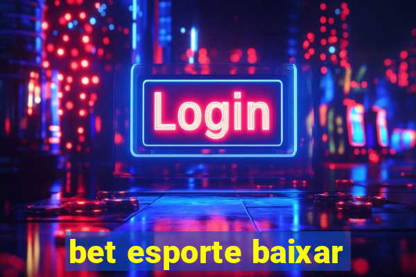 bet esporte baixar