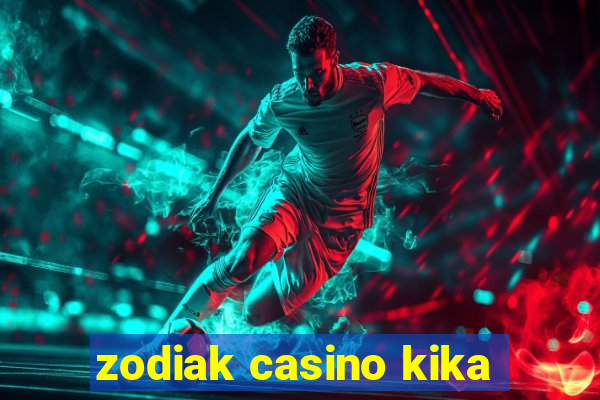 zodiak casino kika