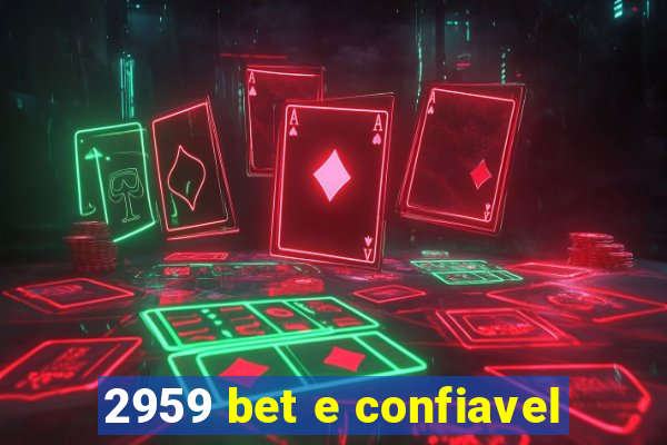 2959 bet e confiavel