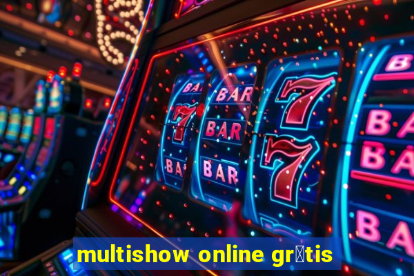 multishow online gr谩tis