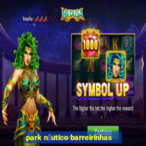 park n谩utico barreirinhas