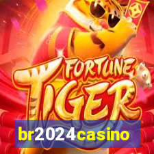 br2024casino