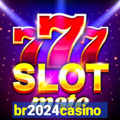 br2024casino