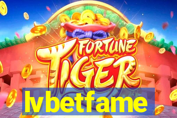 lvbetfame