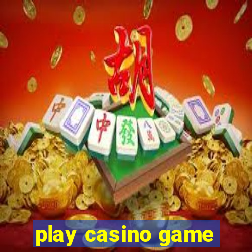 play casino game