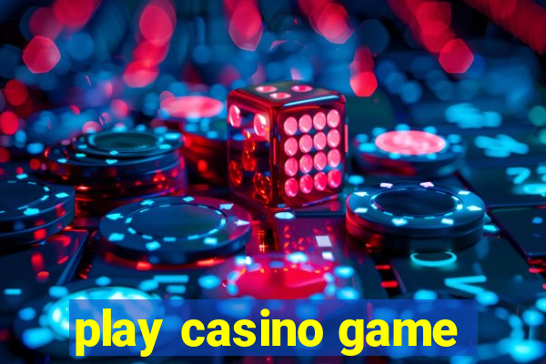 play casino game