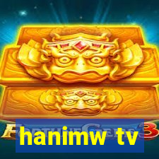 hanimw tv