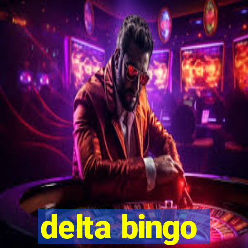 delta bingo