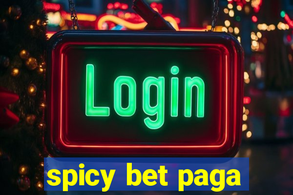 spicy bet paga