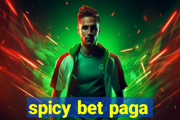 spicy bet paga