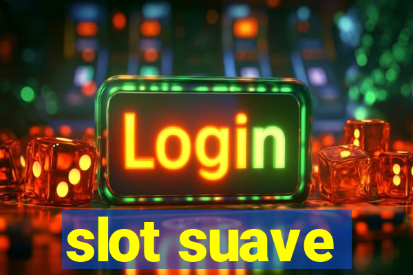 slot suave