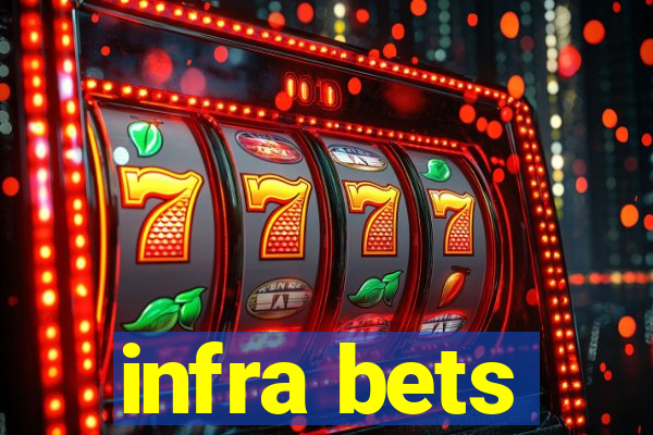 infra bets